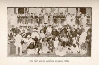 The Indian National Congress of 1885. It plays a key role in the independence movement.