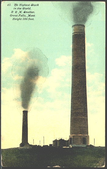 <p>The Highest Stack In the World.<br />B & M Smelter, Great Falls, Mont. <br />Height 506 feet.</p>